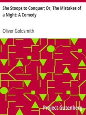 cover image of She Stoops to Conquer; Or, The Mistakes of a Night: Comedy